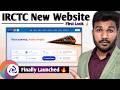 IRCTC New Website Finally Launched First Look New Train Ticket Booking Process Sam Tech