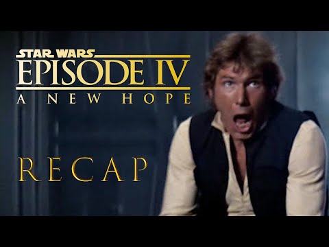 Star Wars Episode 4 : A New Hope Full Movie Recap