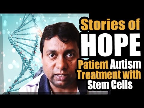 Stories of Hope - Patient Autism Treatment with Stem Cells