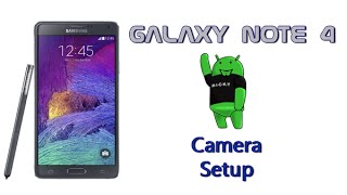 How to Setup the Camera on the Galaxy Note 4