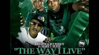 BUCKSHOT & KRS ONE ft Mary J Blige - The Way I Live (prod black Milk)