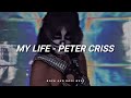 Peter Criss - My Life (Subtitulado En Español + Lyrics)