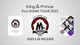 「King & Prince First DOME TOUR 2022 〜Mr.〜」Digest