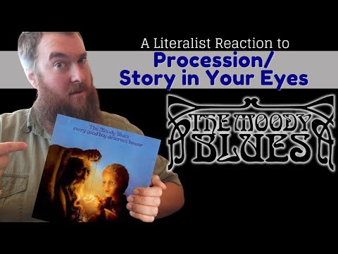 A Literalist Reaction to Procession / The Story in Your Eyes by The Moody Blues