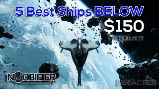 5 Best Ships Below $150 - Anniversary Sale 2017 - 3.0 - Star Citizen