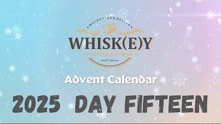 2025 Whisky Advent Calendar - Day Fifteen