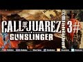 Call of Juarez Gunslinger-Story part 3#- A Bullet ...