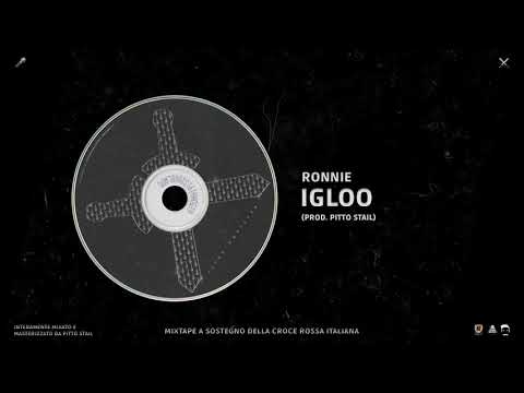 Ronnie - Igloo (Prod  Pitto Stail) - 12 - RESTIAMO UNITI mixtape