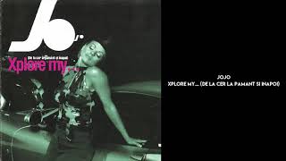 JoJo - Xplore my... (De la cer la pamant si inapoi) (Official Audio)
