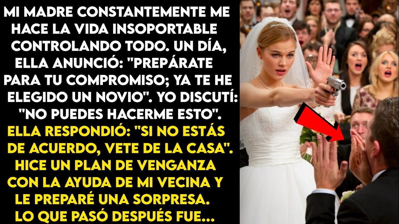Mi madre me obligó a casarme con el hombre que ella había elegido o a irme. Así que planeé mi...