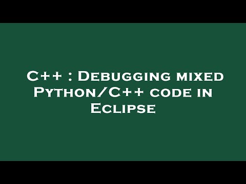 C Debugging Mixed Pythonc Code In Eclipse