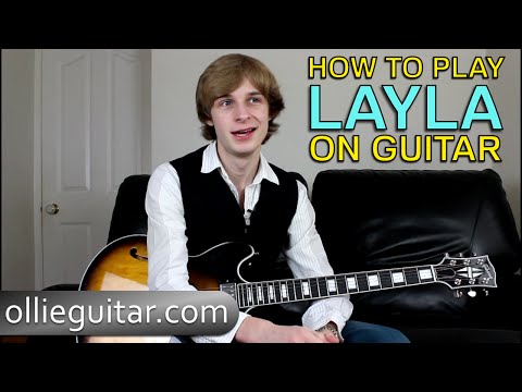 How To Play 'Layla' (Eric Clapton) On Guitar