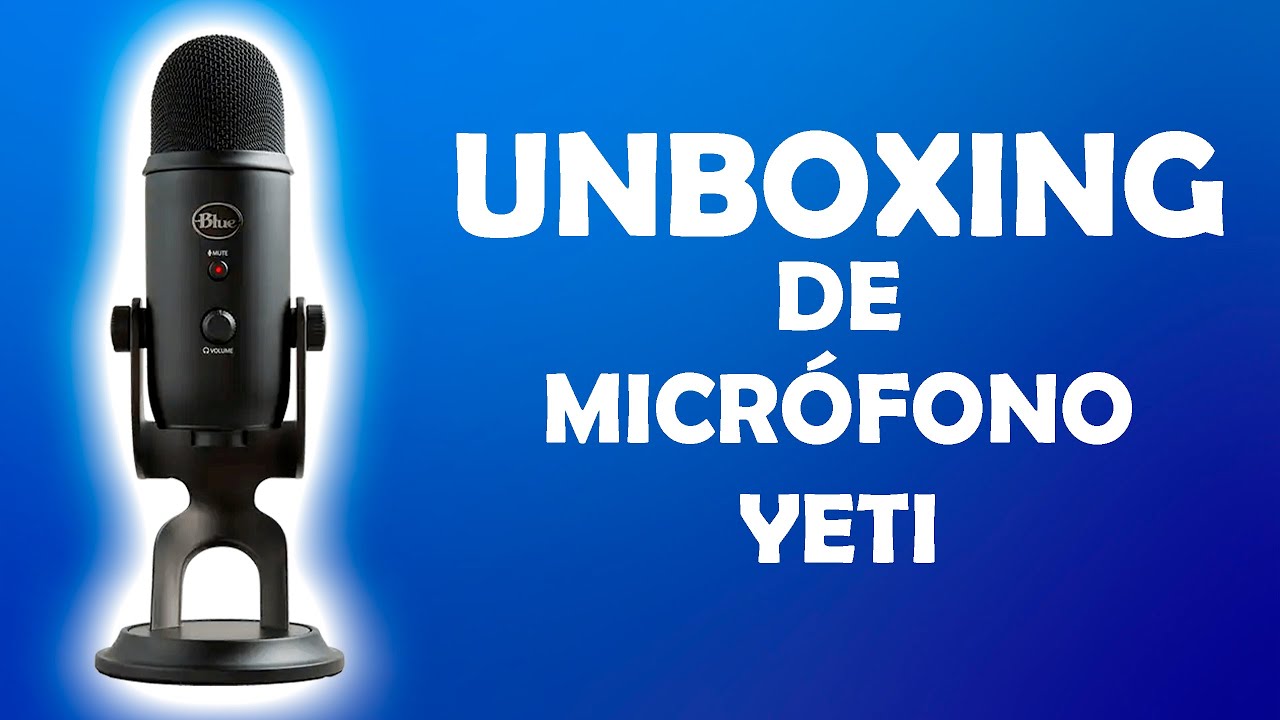 Unboxing Blue Yeti Blackout Micrófono en Español | Micrófono YouTuber