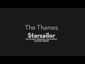 Starsailor - The Thames (Acoustic Version) 
