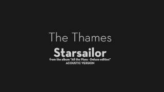 Starsailor - The Thames (Acoustic Version)