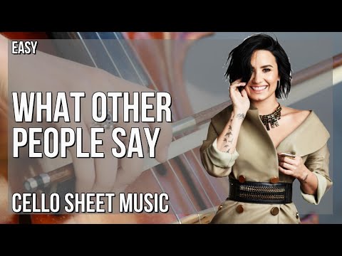 Cello Sheet Music: How to play What Other People Say by Sam Fischer and Demi Lovato