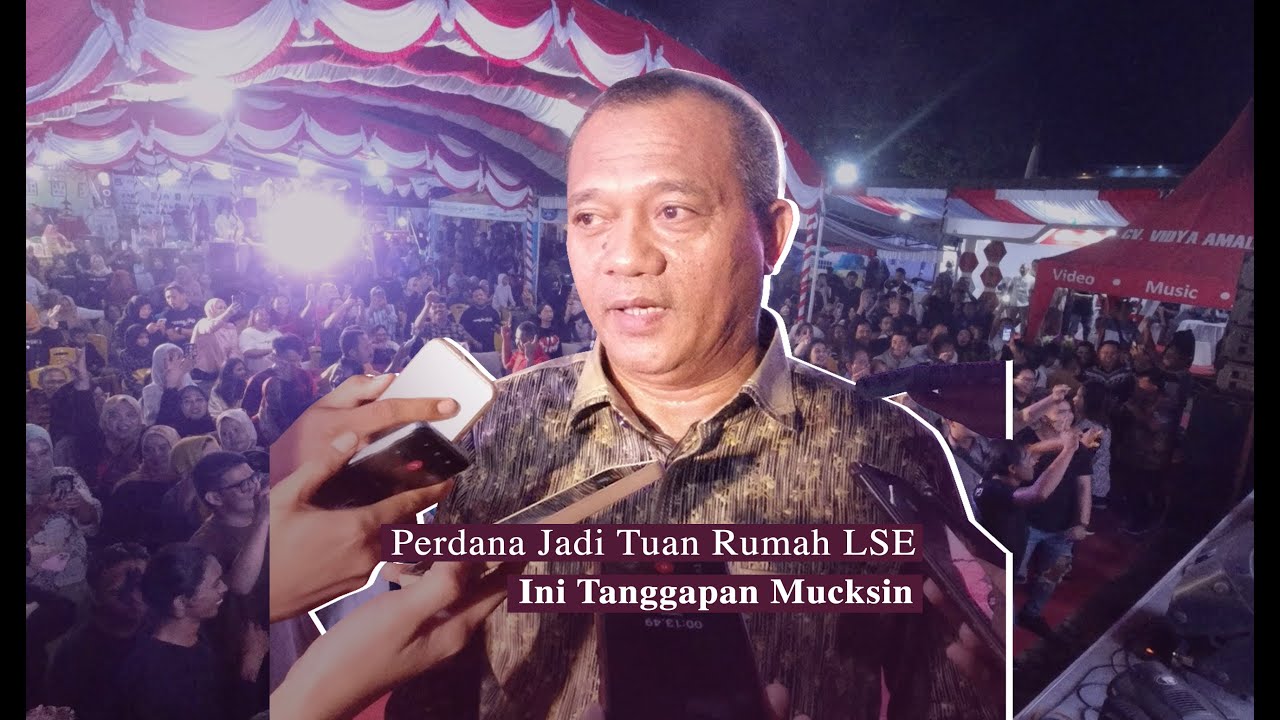 Perdana Jadi Tuan Rumah LSE, Ini Tanggapan Mucksin