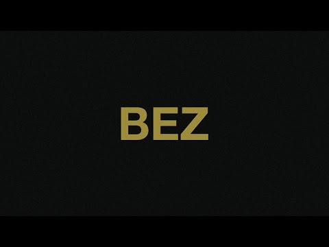 Video thumbnail for Bez