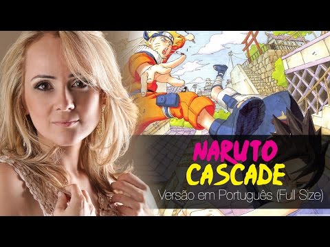 Cascade - Naruto (Versão em Português - Full Size)