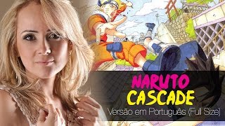Cascade - Naruto (Versão em Português - Full Siz
