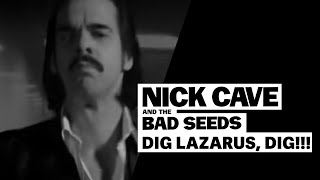 Nick Cave &amp; The Bad Seeds - Dig, Lazarus, Dig!!!