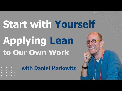 Applying Lean to Your Own Work | Daniel Markovitz