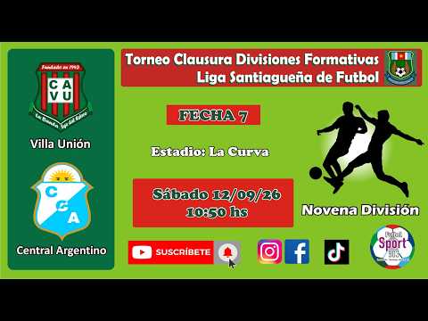 Villa Unión vs Central Argentino 9na División Fecha 7 (10,50 hs)(12/09/26) Divisiones Formativas LSF