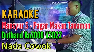 Download lagu Pagar Makan Tanaman | Dutband Kn7000 [Karaoke] Mansyur s - Nada Pria mp3