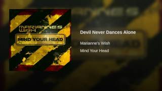 Devil Never Dances Alone