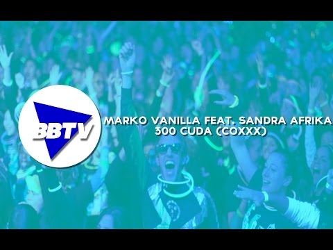 MARKO VANILLA FEAT. SANDRA AFRIKA - 300 CUDA (COXXX)