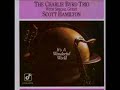 Charlie Byrd Trio  - Let's Fall In Love  (Feat .Scott Hamilton)