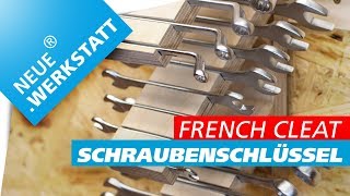 Maulschlüssel + Ringschlüssel und Gabelschlüssel Halter /// French Cleat System // selber machen