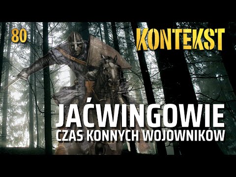 Jaćwingowie. Czas konnych wojowników - Marcin Engel | KONTEKST 80
