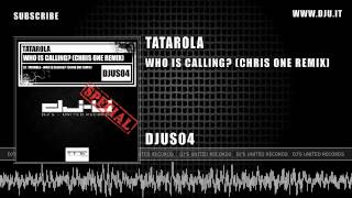 Tatarola - Who Is Calling? (Chris One Remix) [DJUS04]