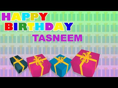 Tasneem - Birthday Card  - Happy Birthday TASNEEM