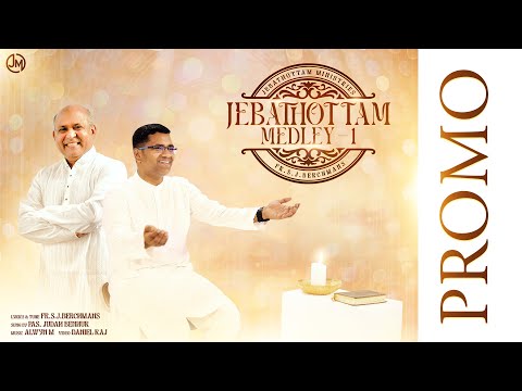 JEBATHOTTAM MEDLEY - 1  || PROMO || PAS.JUDAH BENHUR