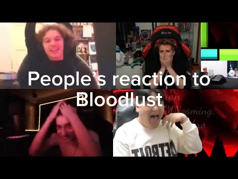 People’s reaction when beating Bloodlust