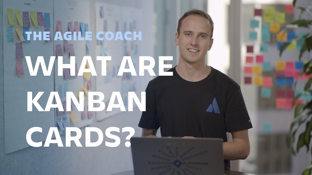 What are Kanban Cards? - Agile Coach (2019)