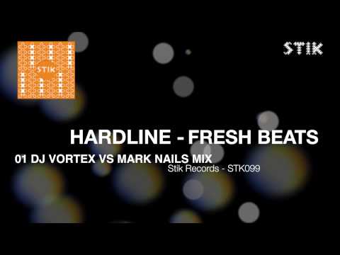 Hardline - Fresh Beats (Dj Vortex Vs Mark Nails Mix)