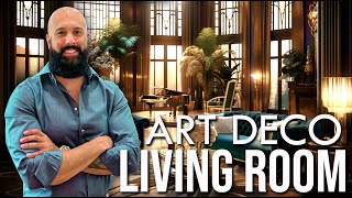Creating a Gatsby Living Room | Art Deco Style Interior Design