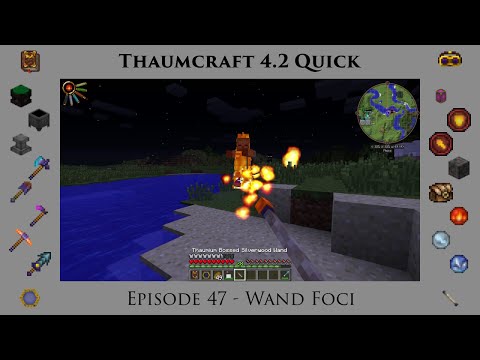 Thaumcraft Quick 4.2 E47 - Wand Foci