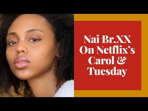 Meet Netflix Carol & Tuesday's Vocalist Nai Br.XX