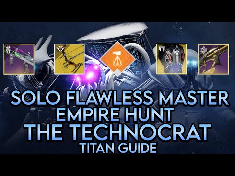 Season of the Lost - Solo Flawless Master Empire Hunt The Technocrat (Titan Guide)