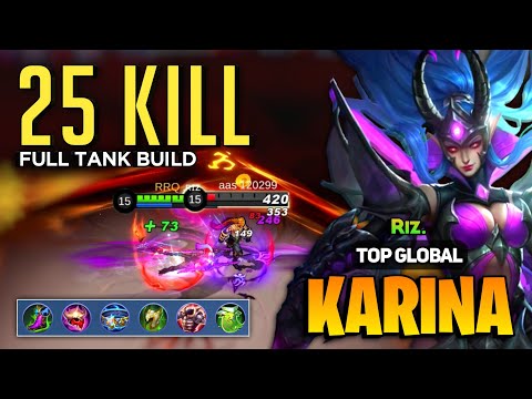 25 KILL! Jungle Karina Full Tank Build [ Top Global Karina Best Build ] By Riz. - Mobile Legends