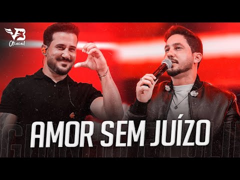 Amor Sem Juízo - Iguinho e Lulinha (Fora do Comum)