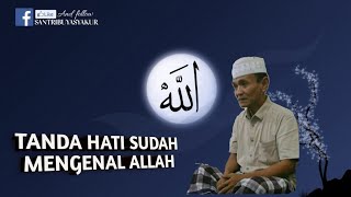 Download lagu TANDA HATI SUDAH MENGENAL ALLAH .BUYA SYAKUR mp3 Download lagu TANDA HATI SUDAH MENGENAL ALLAH .BUYA SYAKUR mp3