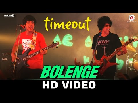 Bolenge - Time Out | Amit Mishra | Chirag Malhotra, Pranay Pachauri & Kaamya Sharma