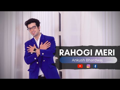 RAHOGI MERI | COVER SONG | ANKUSH BHARDWAJ