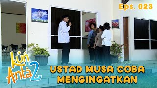 Download lagu Ustad Musa Ingin Semuanya Untuk Saling Tolong Menolong | KUN ANTA 2 Eps 23 Part 2 mp3