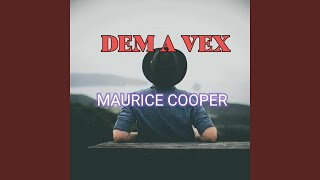 Dem A Vex